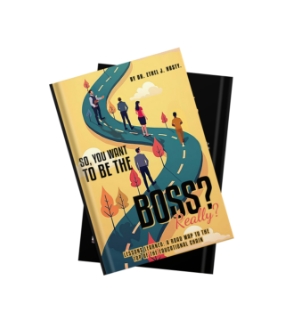 So, You Want To Be The Boss? Really? (Paperback)