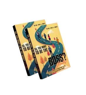 So, You Want To Be The Boss? Really? (Kindle)